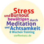 Textgrafik: Stress und Burnout bewältigen durch Meditation und Achtsamkeit